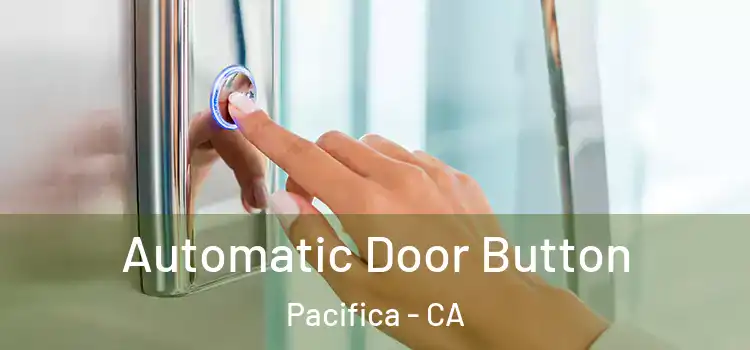  Automatic Door Button Pacifica - CA