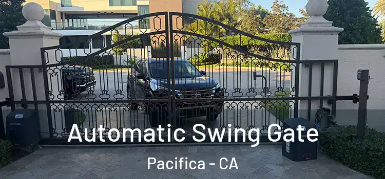  Automatic Swing Gate Pacifica - CA