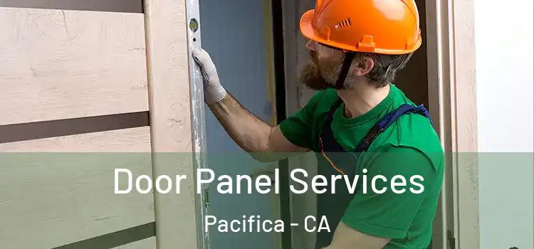 Door Panel Services Pacifica - CA
