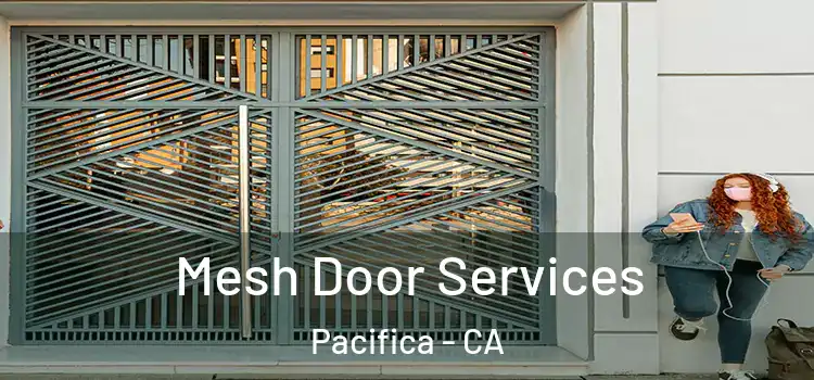 Mesh Door Services Pacifica - CA