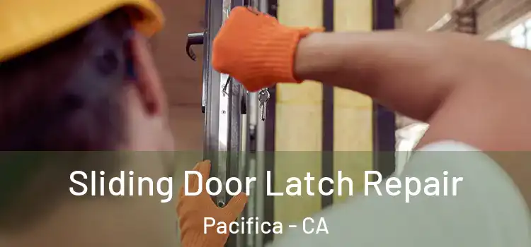  Sliding Door Latch Repair Pacifica - CA