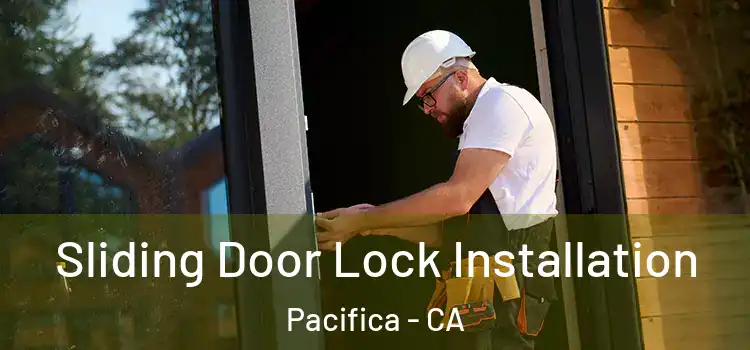 Sliding Door Lock Installation Pacifica - CA