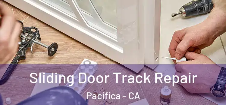  Sliding Door Track Repair Pacifica - CA