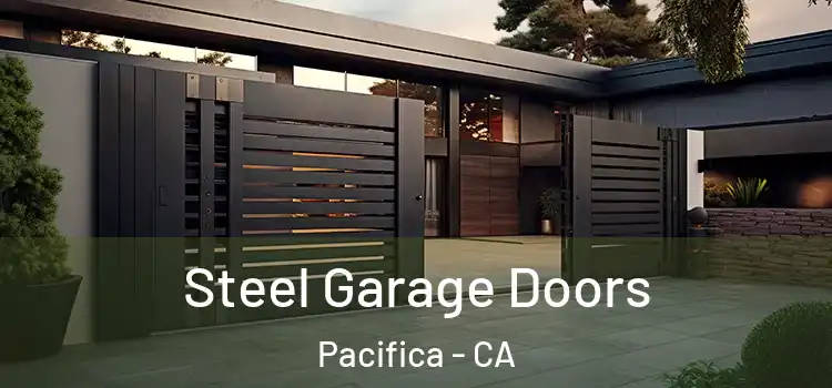 Steel Garage Doors Pacifica - CA