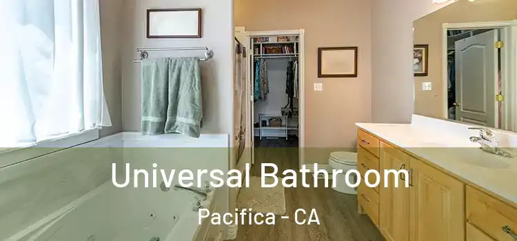Universal Bathroom Pacifica - CA